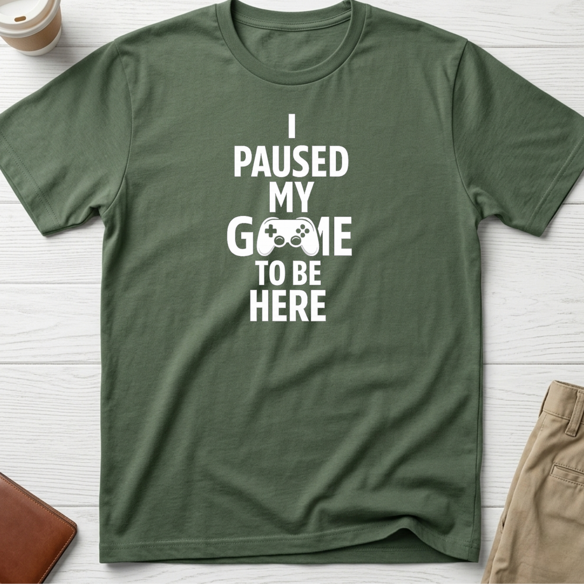 I Paused My Game T-shirt in military green – Thread Riot