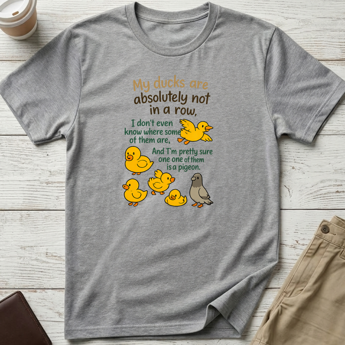 My Ducks Are Not In A Row T-shirt in sport grey – Thread Riot