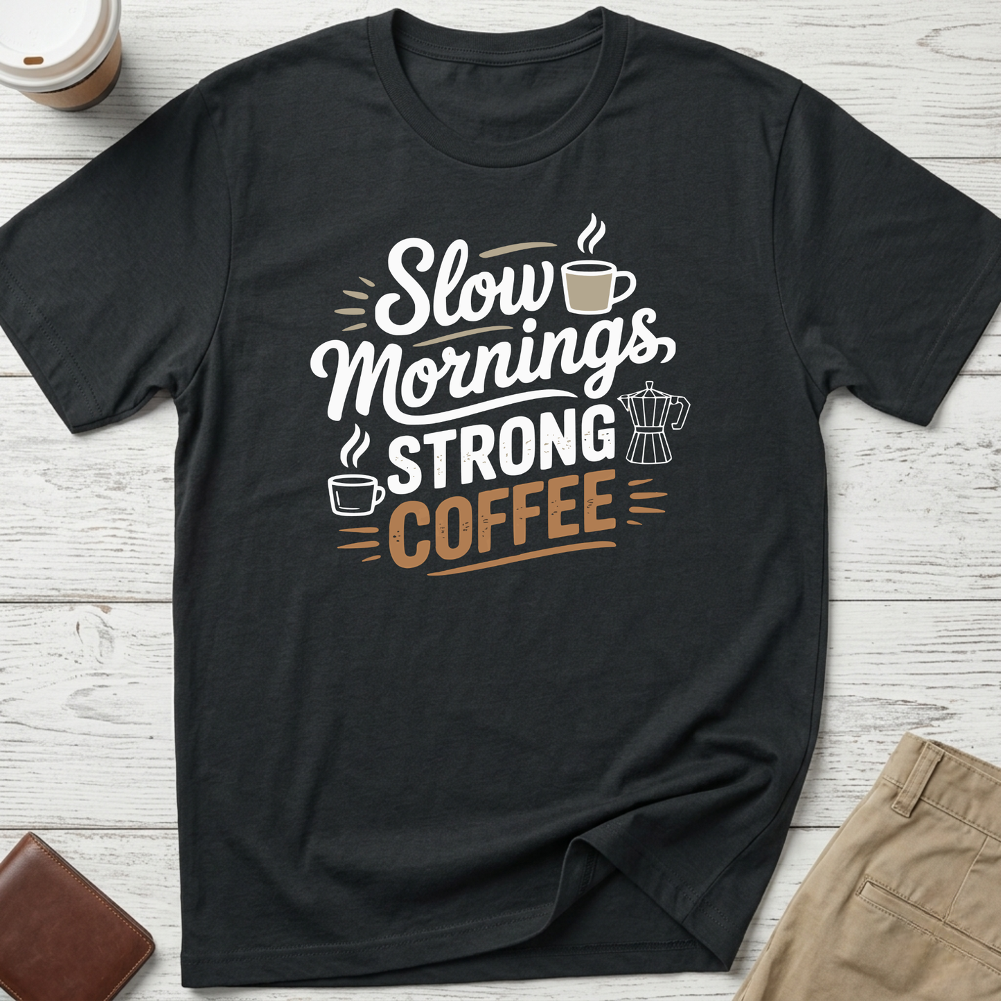 Slow Mornings Strong Coffee graphic t-shirt featuring stylish typography with coffee cup and moka pot illustration on black unisex tee.
